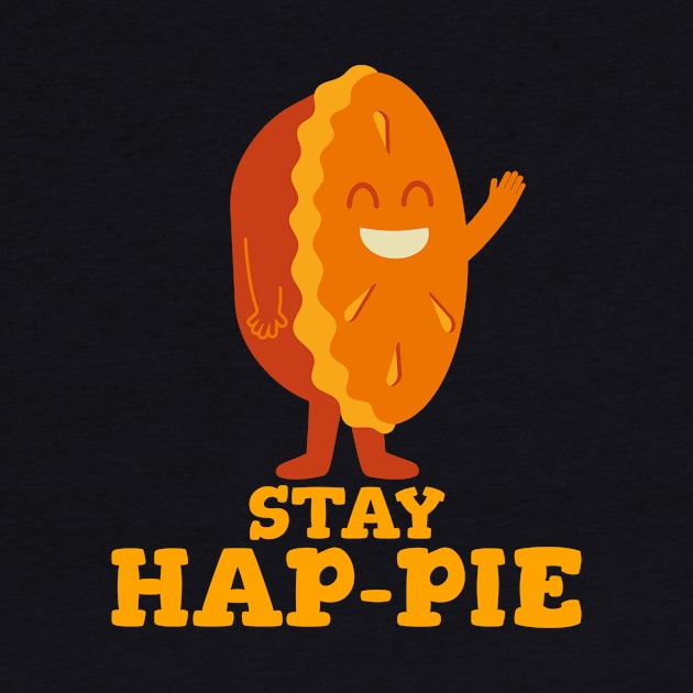 Stay Hap-Pie: A Slice of Joy. Pumpkins. Pie lover. by MoodsFree